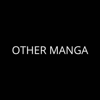 OTHER MANGA